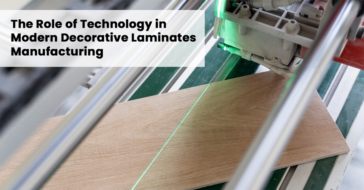 The Role of Technology in Modern Decorative Laminates Manufacturing